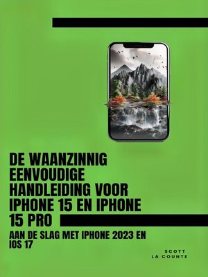 cover image of De Waanzinnig Eenvoudige Handleiding Voor iPhone 15 En iPhone 15 Pro